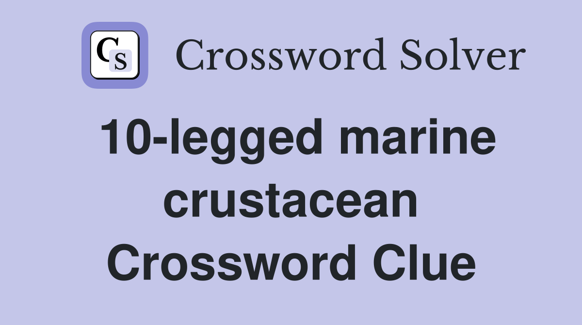 10legged marine crustacean Crossword Clue Answers Crossword Solver